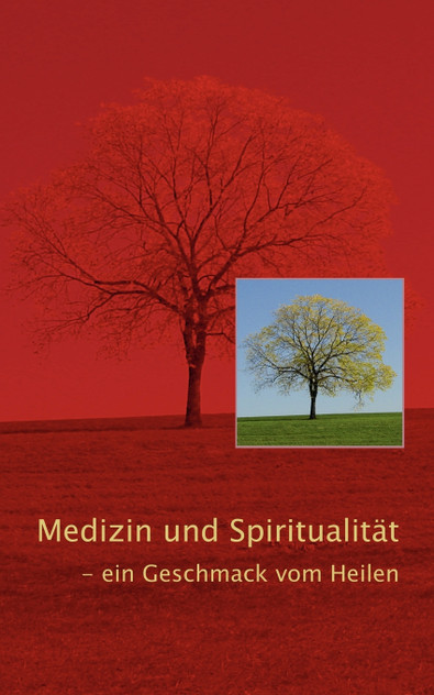 Medizin und Spiritualität Medizin und Spiritualität