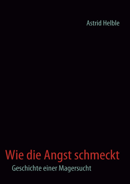 Wie die Angst schmeckt Wie die Angst schmeckt