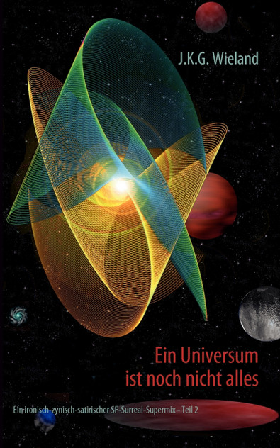 Ein Universum ist noch nicht alles Ein Universum ist noch nicht alles