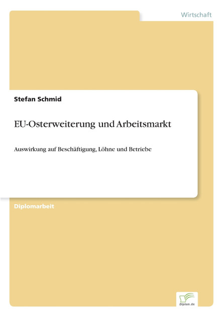 EU-Osterweiterung und Arbeitsmarkt