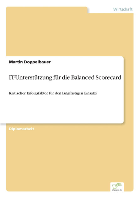 IT-Unterstützung für die Balanced Scorecard IT-Unterstützung für die Balanced Scorecard