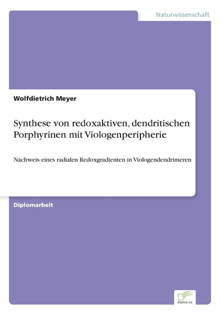 Synthese von redoxaktiven, dendritischen Porphyrinen mit Viologenperipherie Synthese von redoxaktiven, dendritischen Porphyrinen mit Viologenperipherie