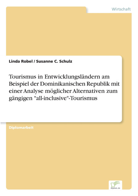 Tourismus in Entwicklungsländern am Beispiel der Dominikanischen Republik mit einer Analyse möglicher Alternativen zum gängigen "all-inclusive"-Tourismus