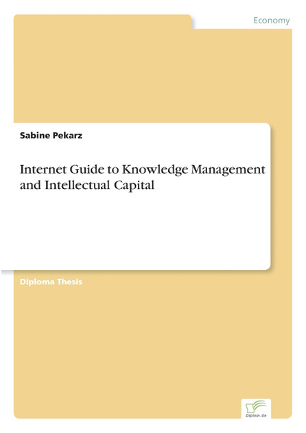 Internet Guide to Knowledge Management and Intellectual Capital Internet Guide to Knowledge Management and Intellectual Capital