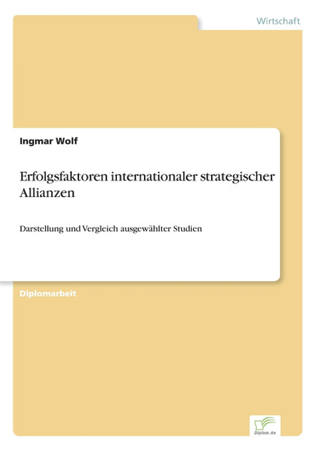 Erfolgsfaktoren internationaler strategischer Allianzen Erfolgsfaktoren internationaler strategischer Allianzen