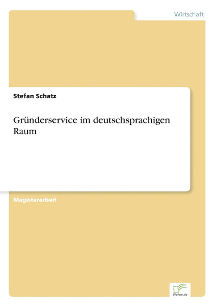 Gründerservice im deutschsprachigen Raum Gründerservice im deutschsprachigen Raum