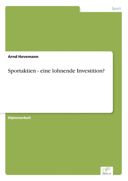 Sportaktien - eine lohnende Investition? Sportaktien - eine lohnende Investition?