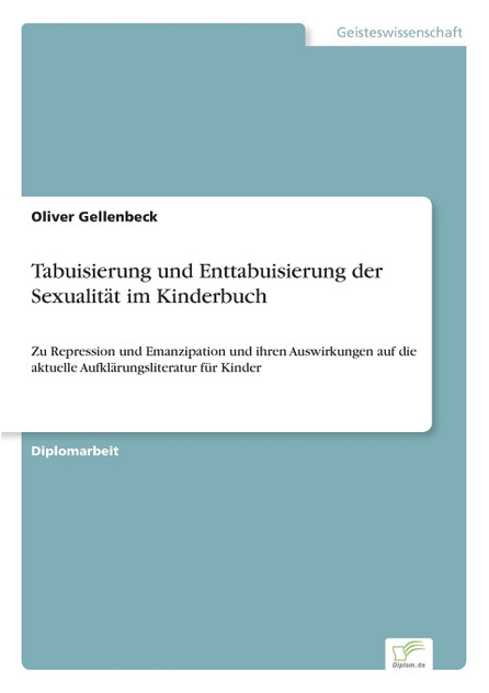 Tabuisierung und Enttabuisierung der Sexualität im Kinderbuch Tabuisierung und Enttabuisierung der Sexualität im Kinderbuch