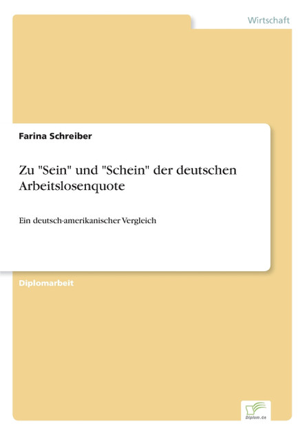 Zu "Sein" und "Schein" der deutschen Arbeitslosenquote Zu "Sein" und "Schein" der deutschen Arbeitslosenquote