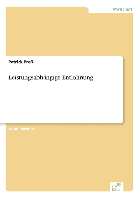 Leistungsabhängige Entlohnung Leistungsabhängige Entlohnung