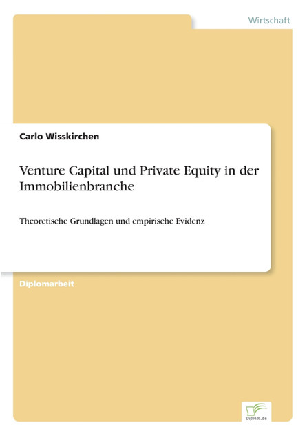 Venture Capital und Private Equity in der Immobilienbranche Venture Capital und Private Equity in der Immobilienbranche