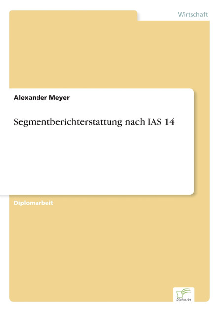 Segmentberichterstattung nach IAS 14 Segmentberichterstattung nach IAS 14