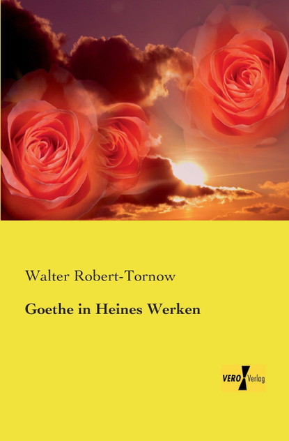 Goethe in Heines Werken Goethe in Heines Werken