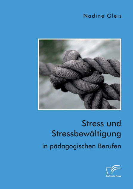 Stress und Stressbewältigung in pädagogischen Berufen Stress und Stressbewältigung in pädagogischen Berufen