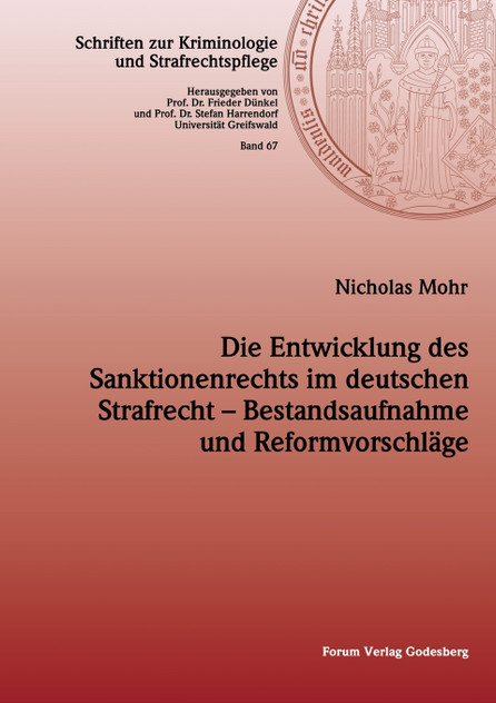 Die Entwicklung des Sanktionenrechts im deutschen Strafrecht - Bestandsaufnahme und Reformvorschläge Die Entwicklung des Sanktionenrechts im deutschen Strafrecht - Bestandsaufnahme und Reformvorschläge