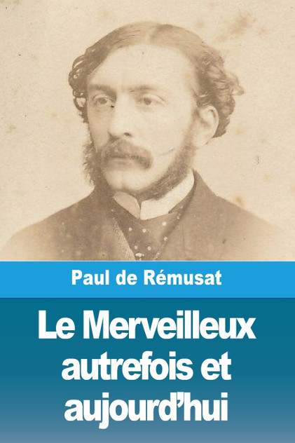 Le Merveilleux autrefois et aujourd'hui Le Merveilleux autrefois et aujourd'hui