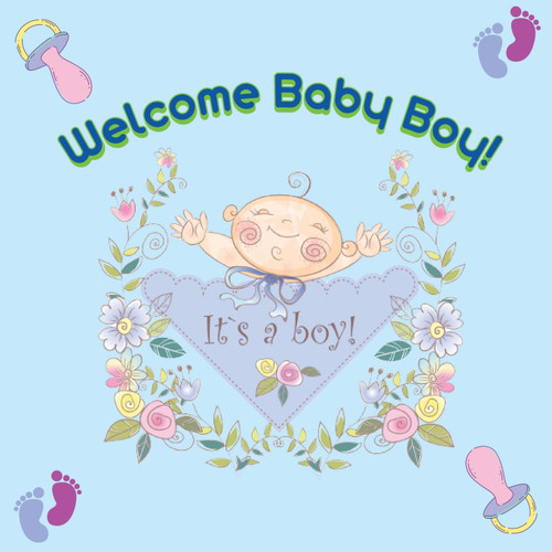 Welcome Baby Boy! Welcome Baby Boy!