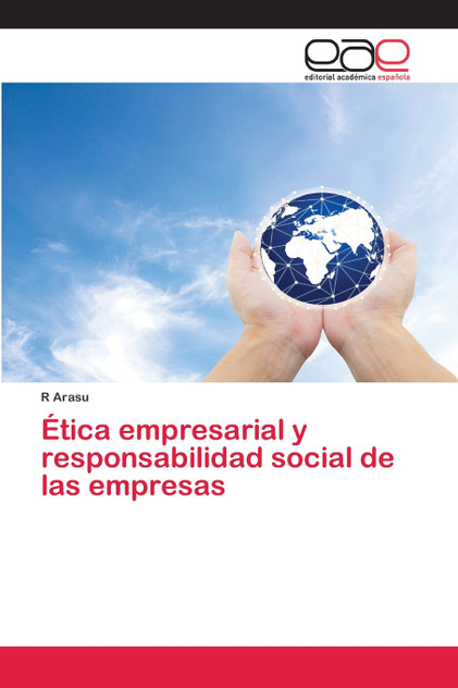 Ética empresarial y responsabilidad social de las empresas Ética empresarial y responsabilidad social de las empresas