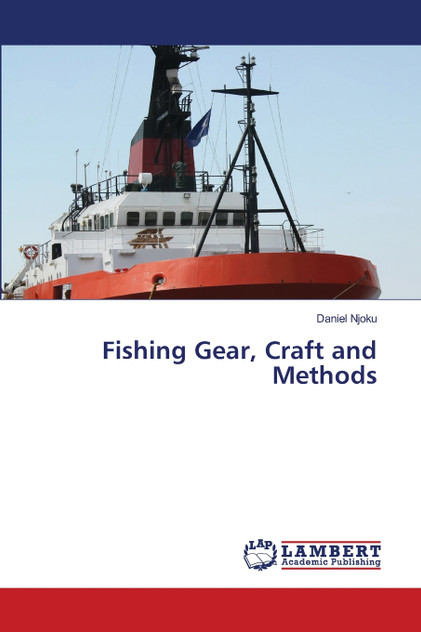 Fishing Gear, Craft and Methods Fishing Gear, Craft and Methods