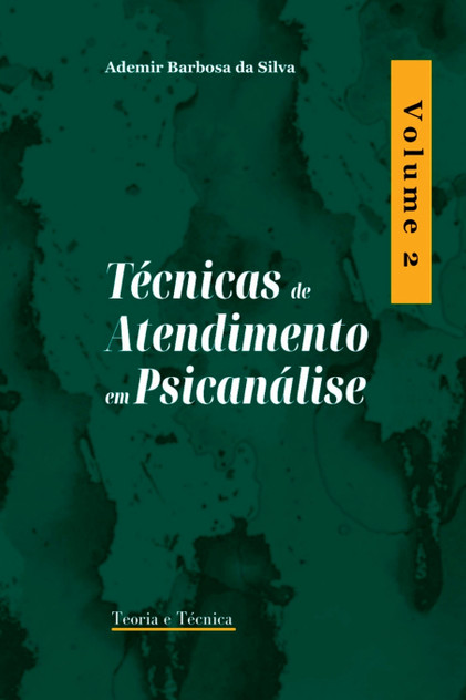 Técnicas De Atendimento Em Psicanálise Técnicas De Atendimento Em Psicanálise