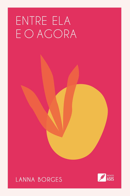 Entre ela e o agora Entre ela e o agora