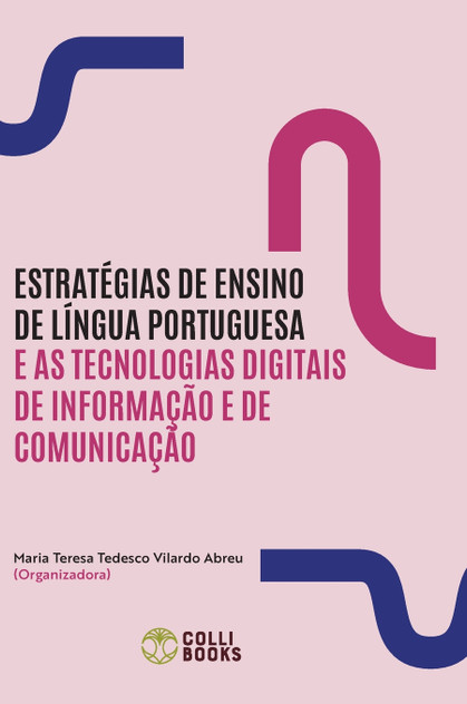 Estratégias de ensino de língua portuguesa e as tecnologias digitais de informação e de comunicação Estratégias de ensino de língua portuguesa e as tecnologias digitais de informação e de comunicação