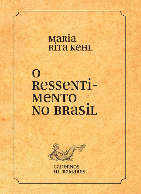 O ressentimento no Brasil O ressentimento no Brasil