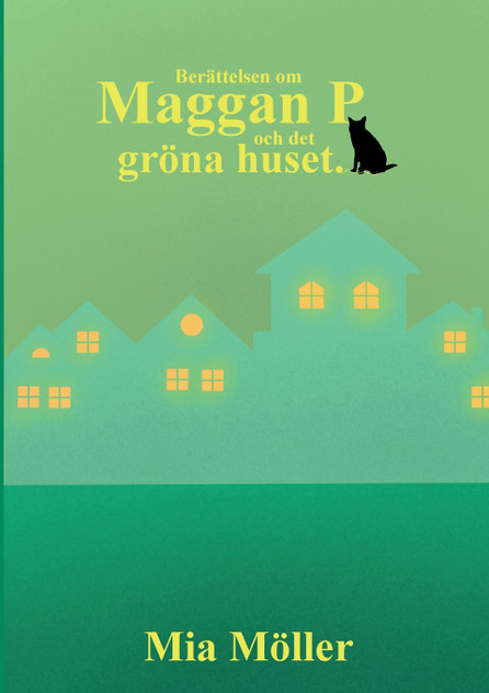 Maggan P och det gröna huset Maggan P och det gröna huset