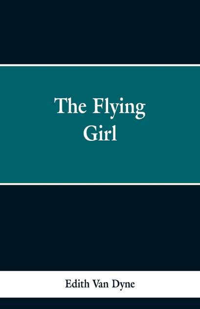 The Flying Girl The Flying Girl