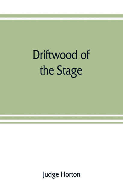 Driftwood of the stage Driftwood of the stage