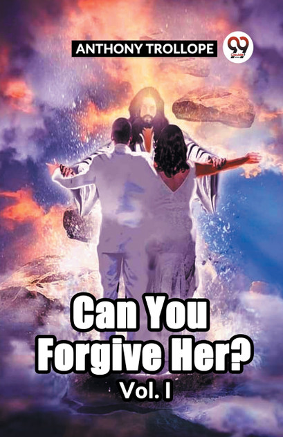 Can You Forgive Her? Vol. I Can You Forgive Her? Vol. I