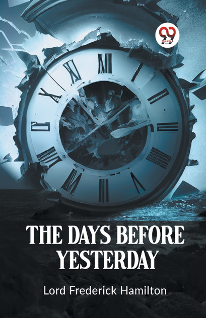 The Days Before Yesterday The Days Before Yesterday
