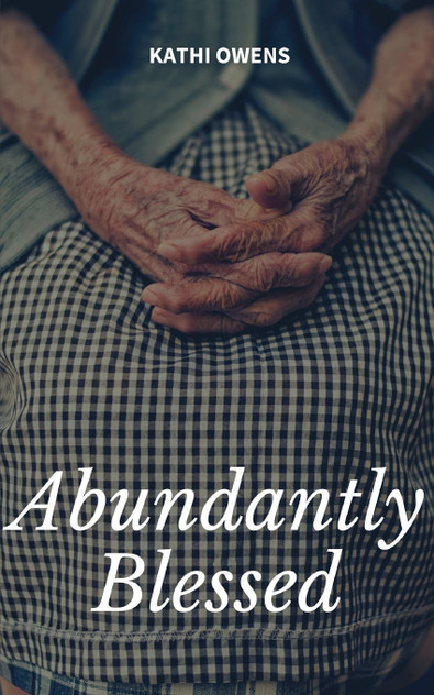 Abundantly Blessed Abundantly Blessed