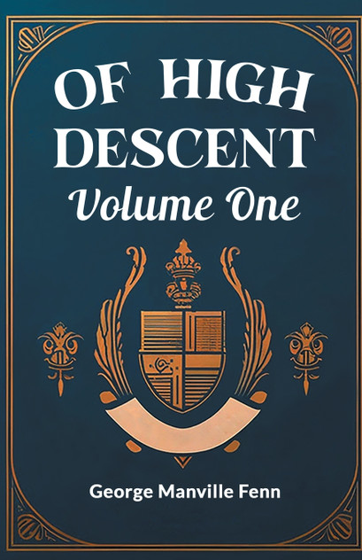 Of High Descent Volume One Of High Descent Volume One