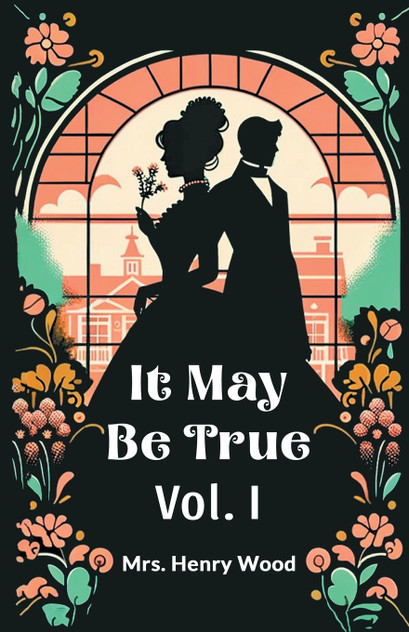 It May Be True Vol. I It May Be True Vol. I