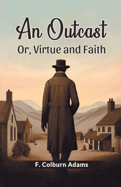 An Outcast Or, Virtue and Faith An Outcast Or, Virtue and Faith