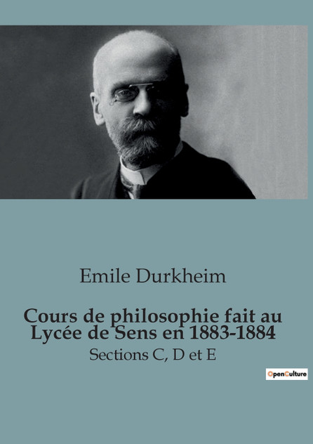 Cours de philosophie fait au Lycée de Sens en 1883-1884 Cours de philosophie fait au Lycée de Sens en 1883-1884