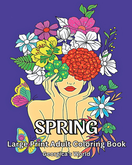 Spring Large Print Adult Coloring Book Spring Large Print Adult Coloring Book