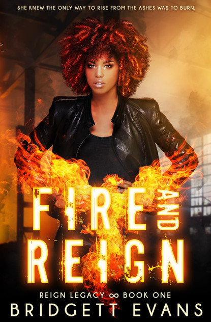 Fire and Reign Fire and Reign