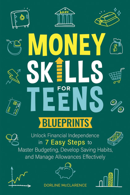Money Skills For Teens Blueprints Money Skills For Teens Blueprints