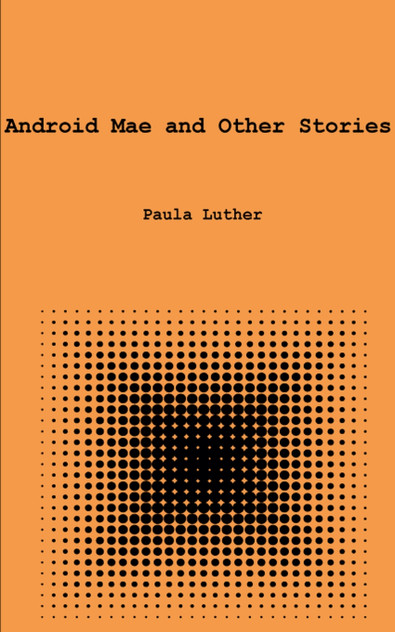 Android Mae and Other Stories