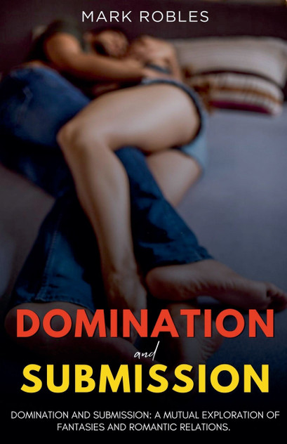 Domination and Submission Domination and Submission