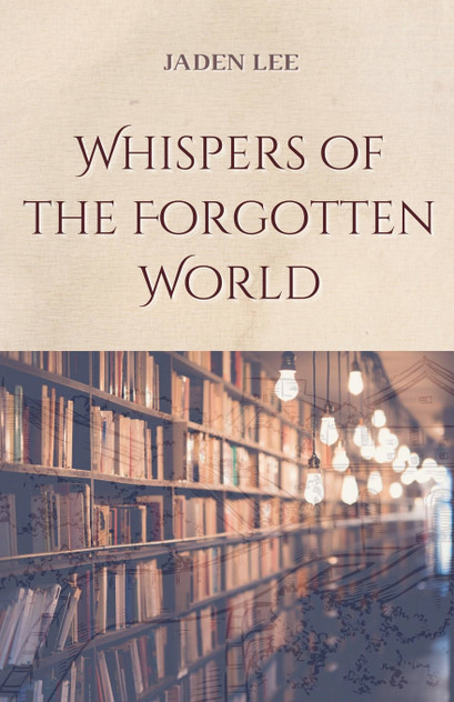 Whispers of the Forgotten World Whispers of the Forgotten World