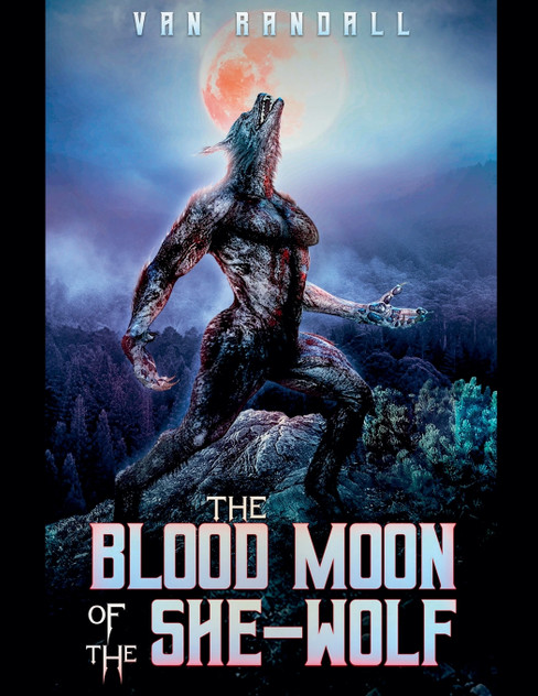 Blood Moon of the She-Wolf Blood Moon of the She-Wolf