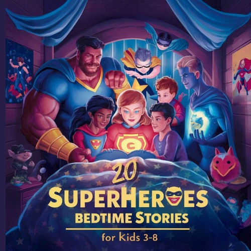 20 Superheroes Bedtime Stories For Kids Age 3 - 8 20 Superheroes Bedtime Stories For Kids Age 3 - 8