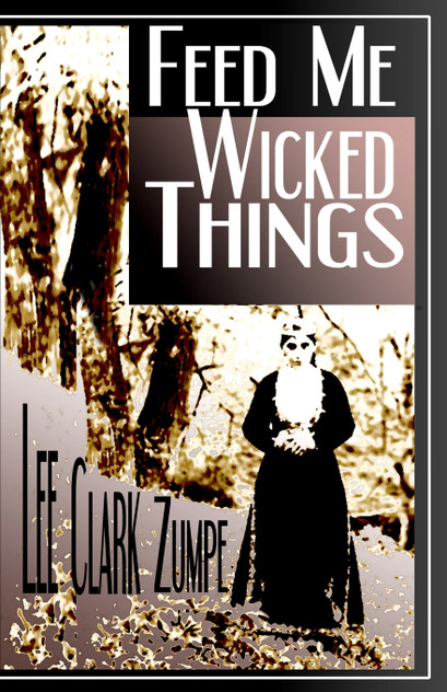 Feed Me Wicked Things Feed Me Wicked Things