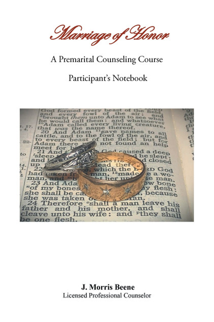 Marriage of Honor A Premarital Counseling Course Participant's Notebook Marriage of Honor A Premarital Counseling Course Participant's Notebook