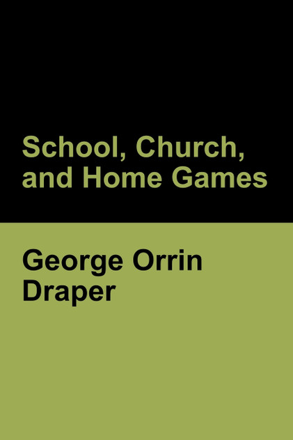 School, Church, and Home Games School, Church, and Home Games
