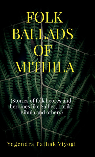 Folk Ballads of Mithila Folk Ballads of Mithila