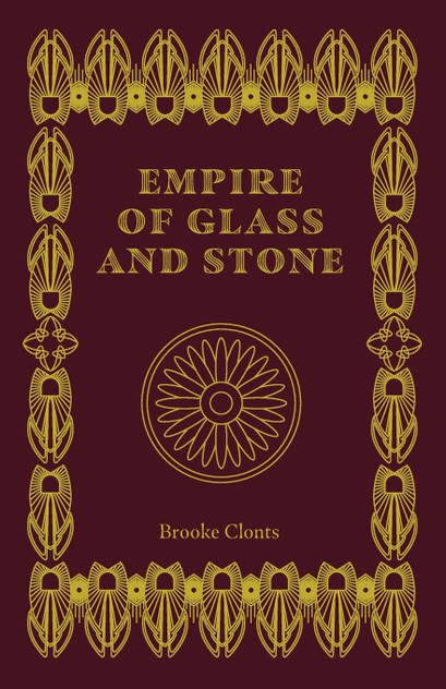 Empire of Glass and Stone Empire of Glass and Stone